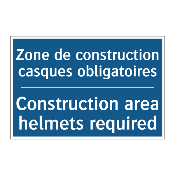 Zone de construction casques obligatoires /.../ - Construction area helmets required /.../