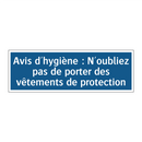 Avis d'hygiène : N'oubliez pas de porter des vêtements de protection