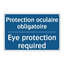 Protection oculaire obligatoire /.../ - Eye protection required