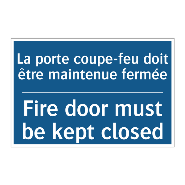 La porte coupe-feu doit être maintenue  /.../ - Fire door must be kept closed