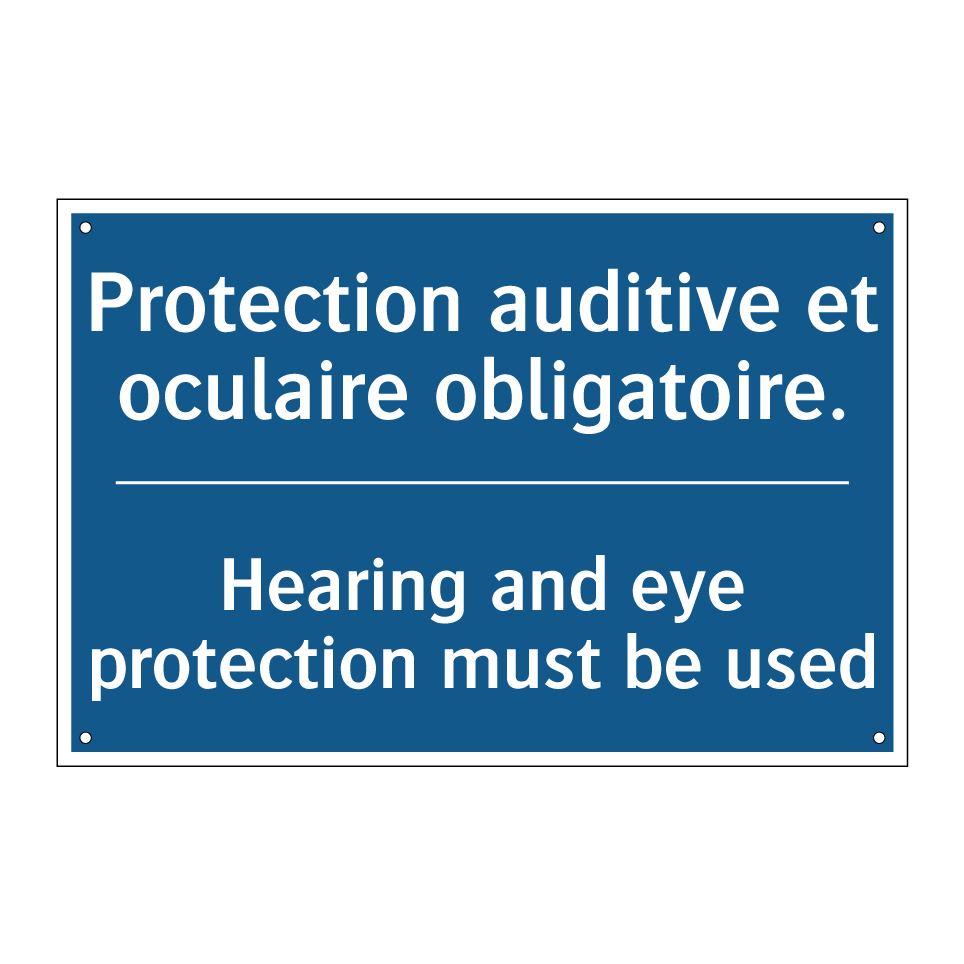 Protection auditive et oculaire  /.../ - Hearing and eye protection must  /.../