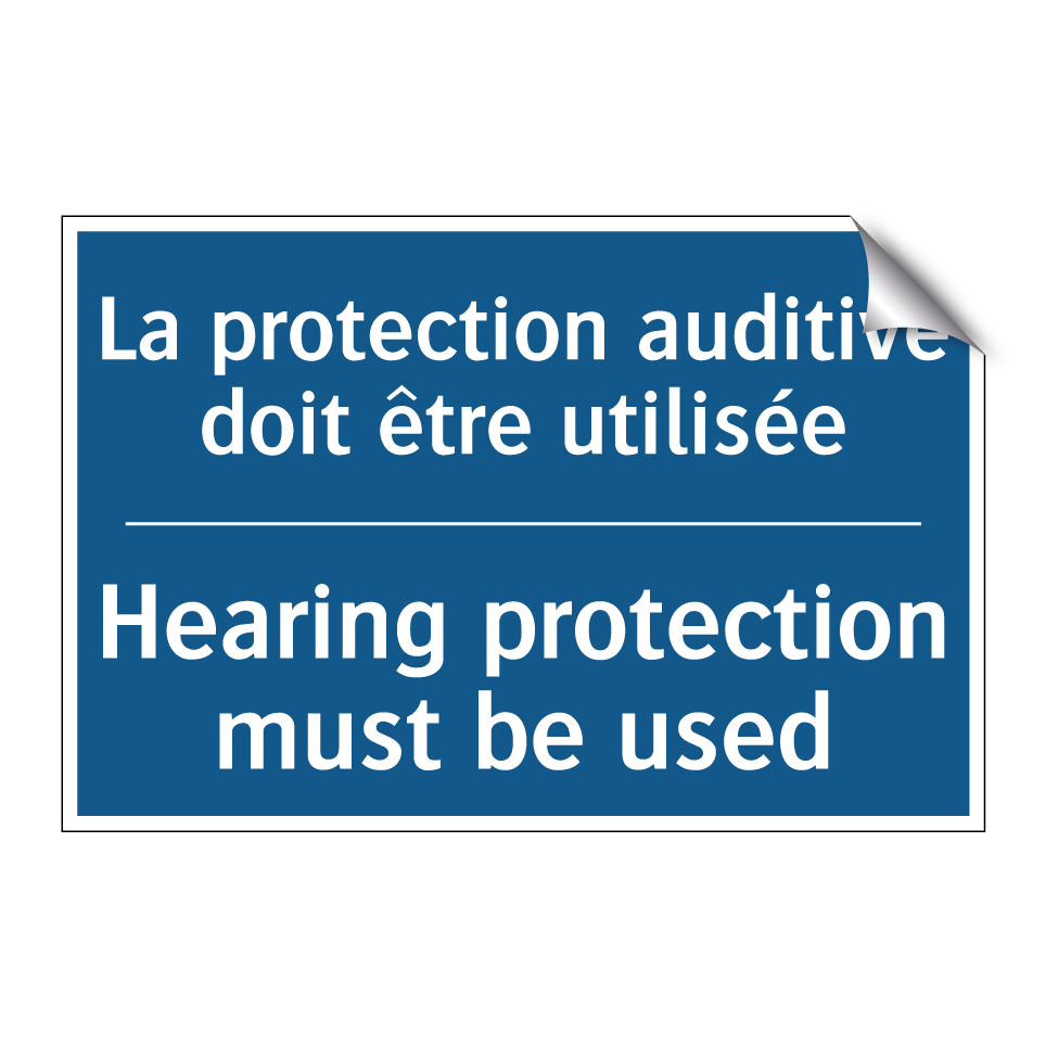 La protection auditive doit être  /.../ - Hearing protection must be used /.../