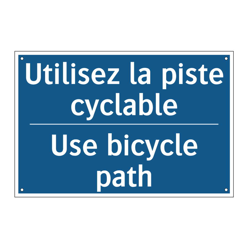 Utilisez la piste cyclable - Use bicycle path