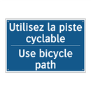 Utilisez la piste cyclable - Use bicycle path