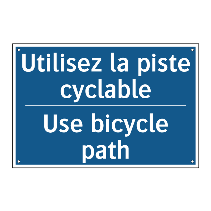 Utilisez la piste cyclable - Use bicycle path