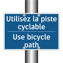 Utilisez la piste cyclable - Use bicycle path