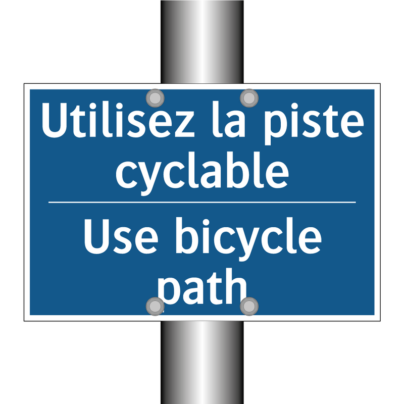 Utilisez la piste cyclable - Use bicycle path