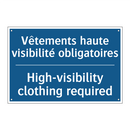 Vêtements haute visibilité obligatoires /.../ - High-visibility clothing required /.../