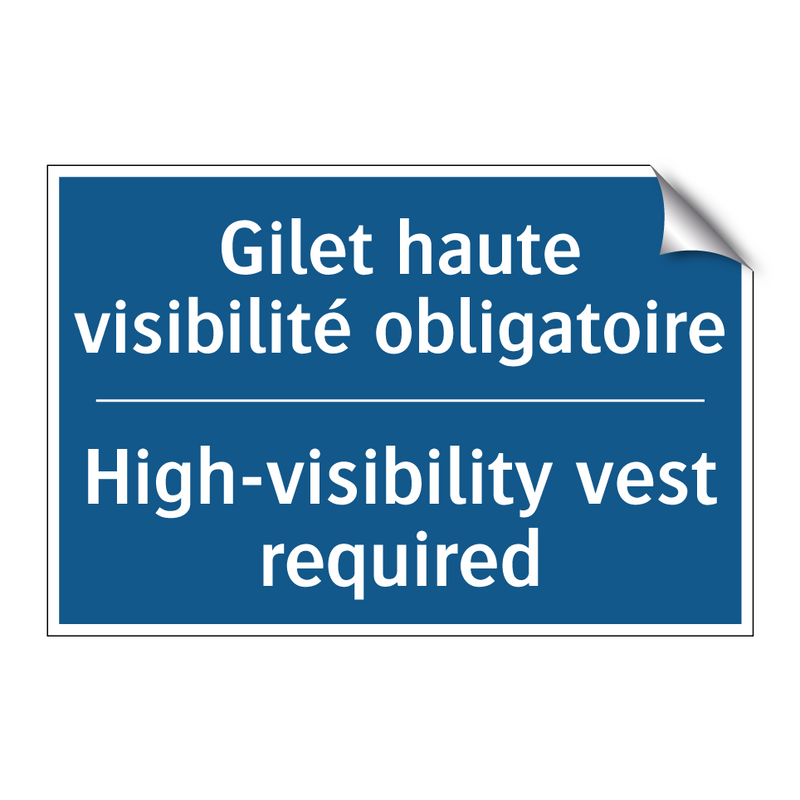 Gilet haute visibilité obligatoire /.../ - High-visibility vest required