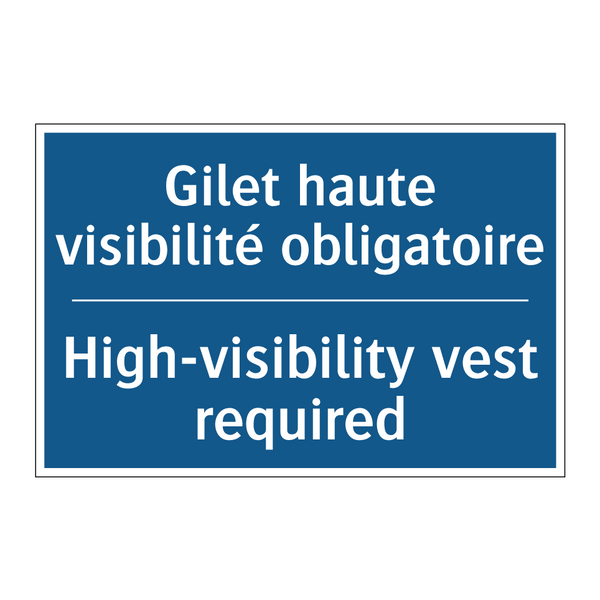 Gilet haute visibilité obligatoire /.../ - High-visibility vest required