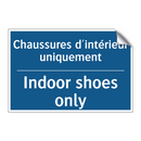 Chaussures d'intérieur uniquement /.../ - Indoor shoes only
