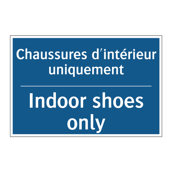 Chaussures d'intérieur uniquement /.../ - Indoor shoes only