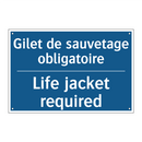 Gilet de sauvetage obligatoire - Life jacket required