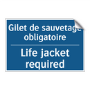 Gilet de sauvetage obligatoire - Life jacket required