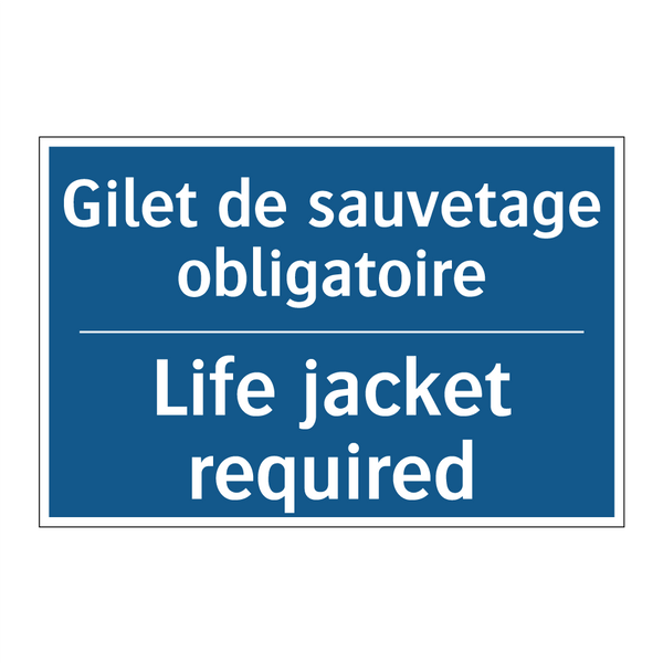 Gilet de sauvetage obligatoire - Life jacket required