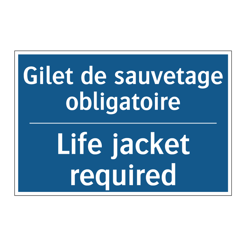 Gilet de sauvetage obligatoire - Life jacket required