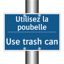 Utilisez la poubelle - Use trash can