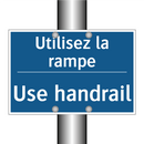 Utilisez la rampe - Use handrail