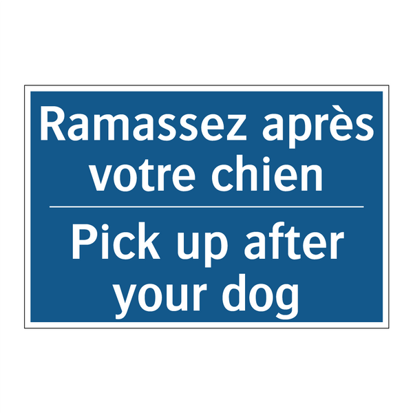 Ramassez après votre chien - Pick up after your dog