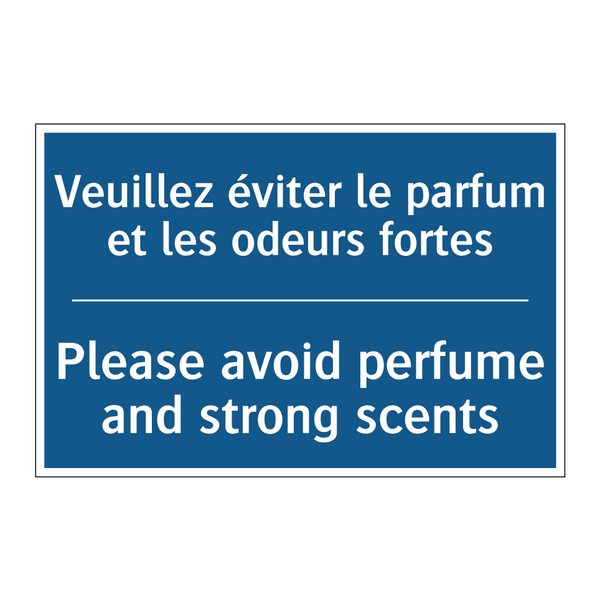 Veuillez éviter le parfum et les  /.../ - Please avoid perfume and strong  /.../