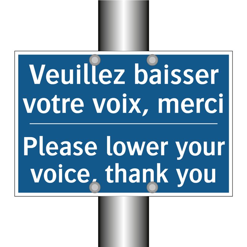 Veuillez baisser votre voix, merci /.../ - Please lower your voice, thank  /.../