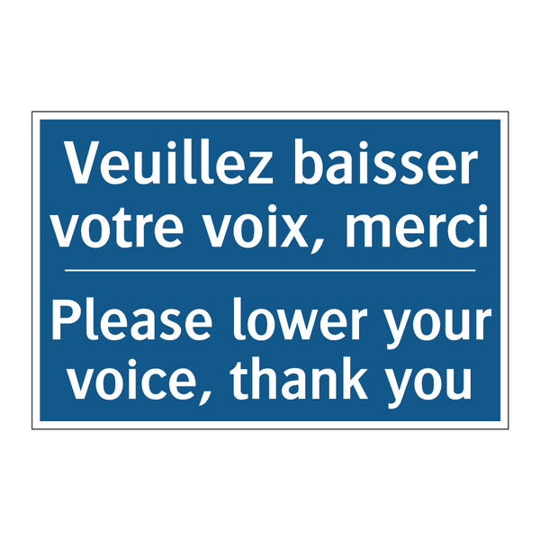 Veuillez baisser votre voix, merci /.../ - Please lower your voice, thank  /.../