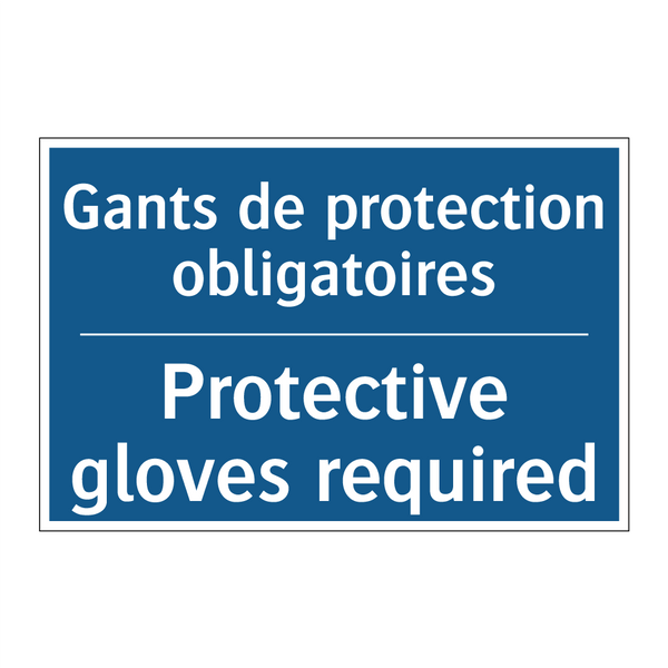 Gants de protection obligatoires /.../ - Protective gloves required