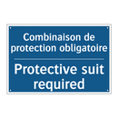 Combinaison de protection obligatoire /.../ - Protective suit required