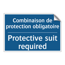 Combinaison de protection obligatoire /.../ - Protective suit required