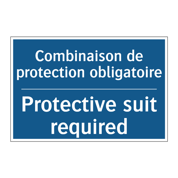 Combinaison de protection obligatoire /.../ - Protective suit required