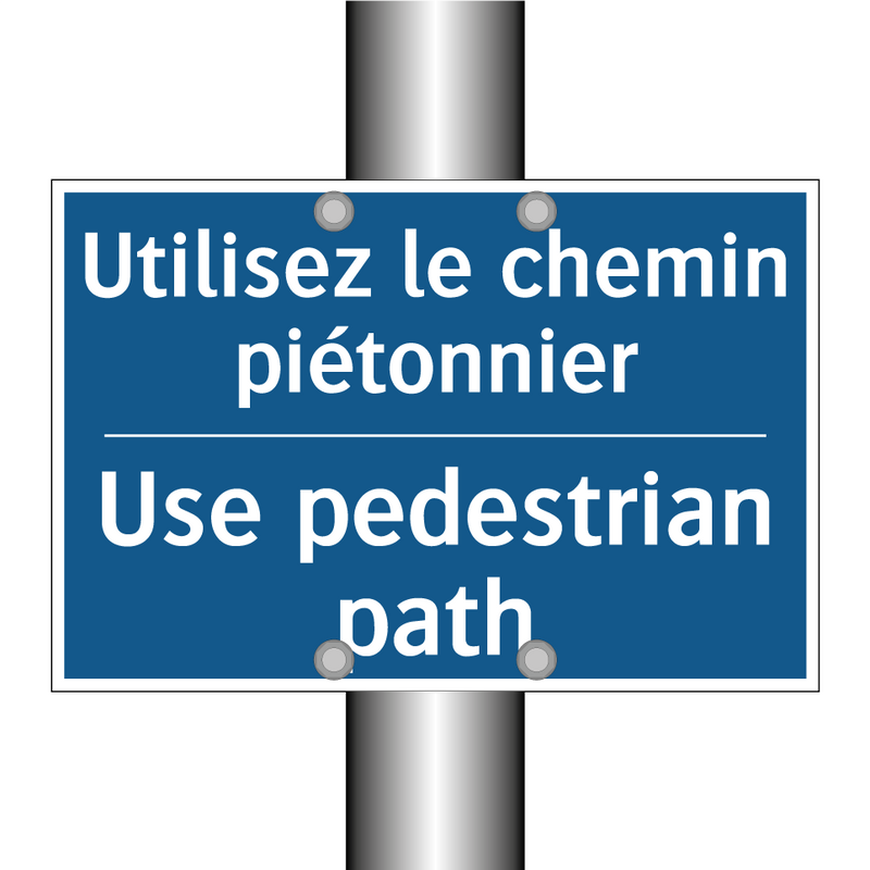 Utilisez le chemin piétonnier - Use pedestrian path