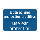 Utilisez une protection auditive /.../ - Use ear protection