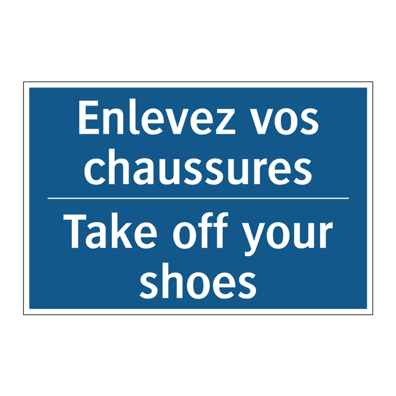 Enlevez vos chaussures - Take off your shoes