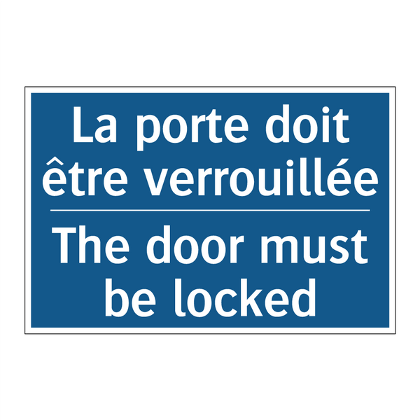 La porte doit être verrouillée - The door must be locked
