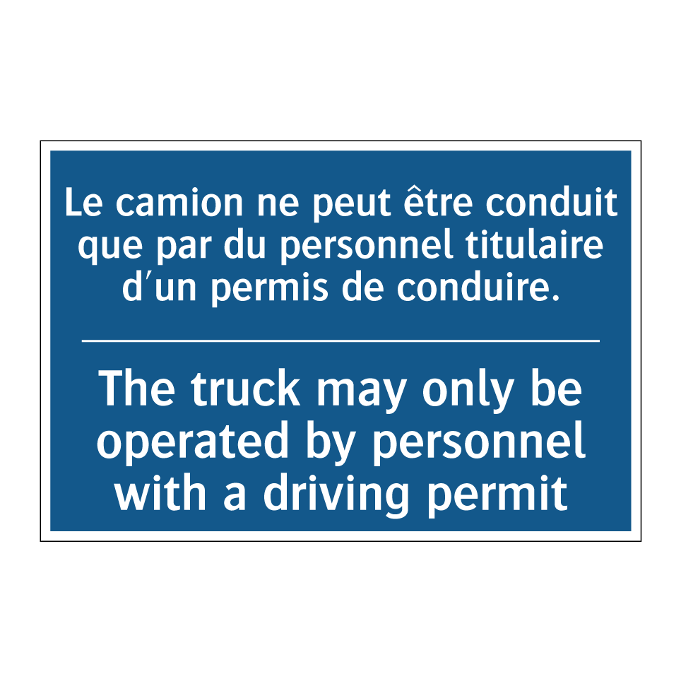 Le camion ne peut être conduit  /.../ - The truck may only be operated  /.../