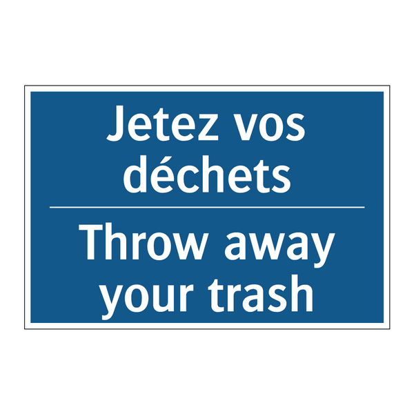 Jetez vos déchets - Throw away your trash