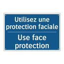 Utilisez une protection faciale /.../ - Use face protection