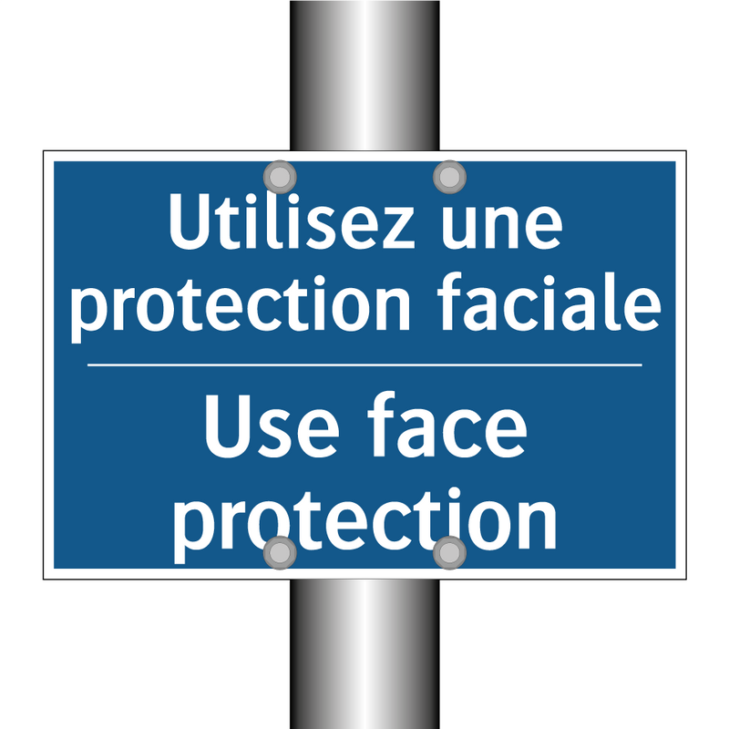 Utilisez une protection faciale /.../ - Use face protection