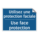 Utilisez une protection faciale /.../ - Use face protection
