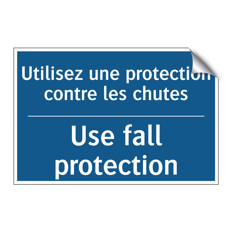 Utilisez une protection contre  /.../ - Use fall protection