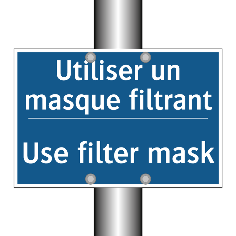 Utiliser un masque filtrant - Use filter mask