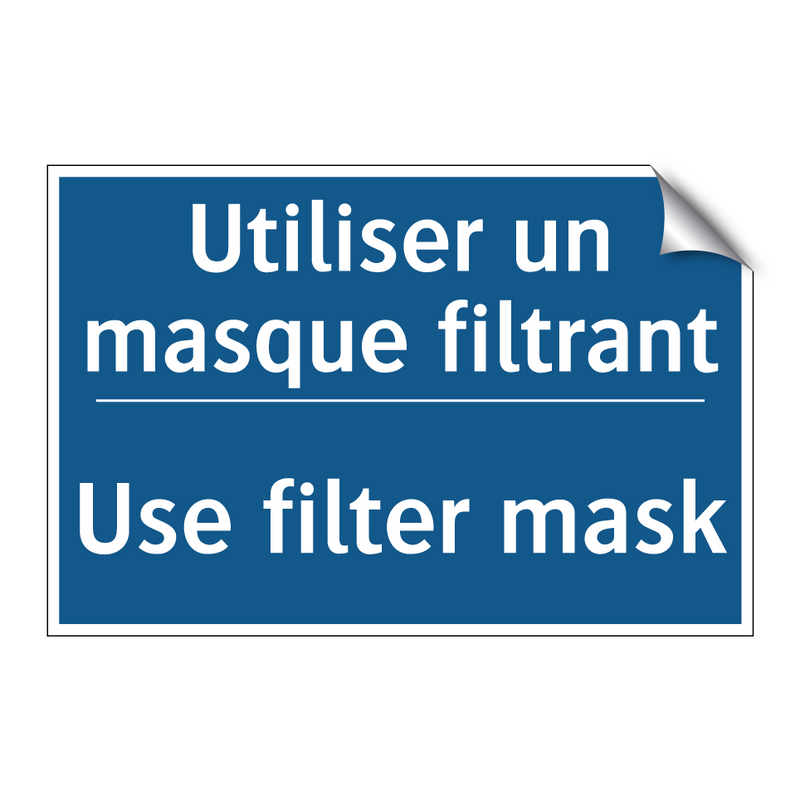 Utiliser un masque filtrant - Use filter mask