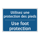 Utilisez une protection des pieds /.../ - Use foot protection