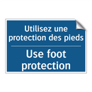 Utilisez une protection des pieds /.../ - Use foot protection