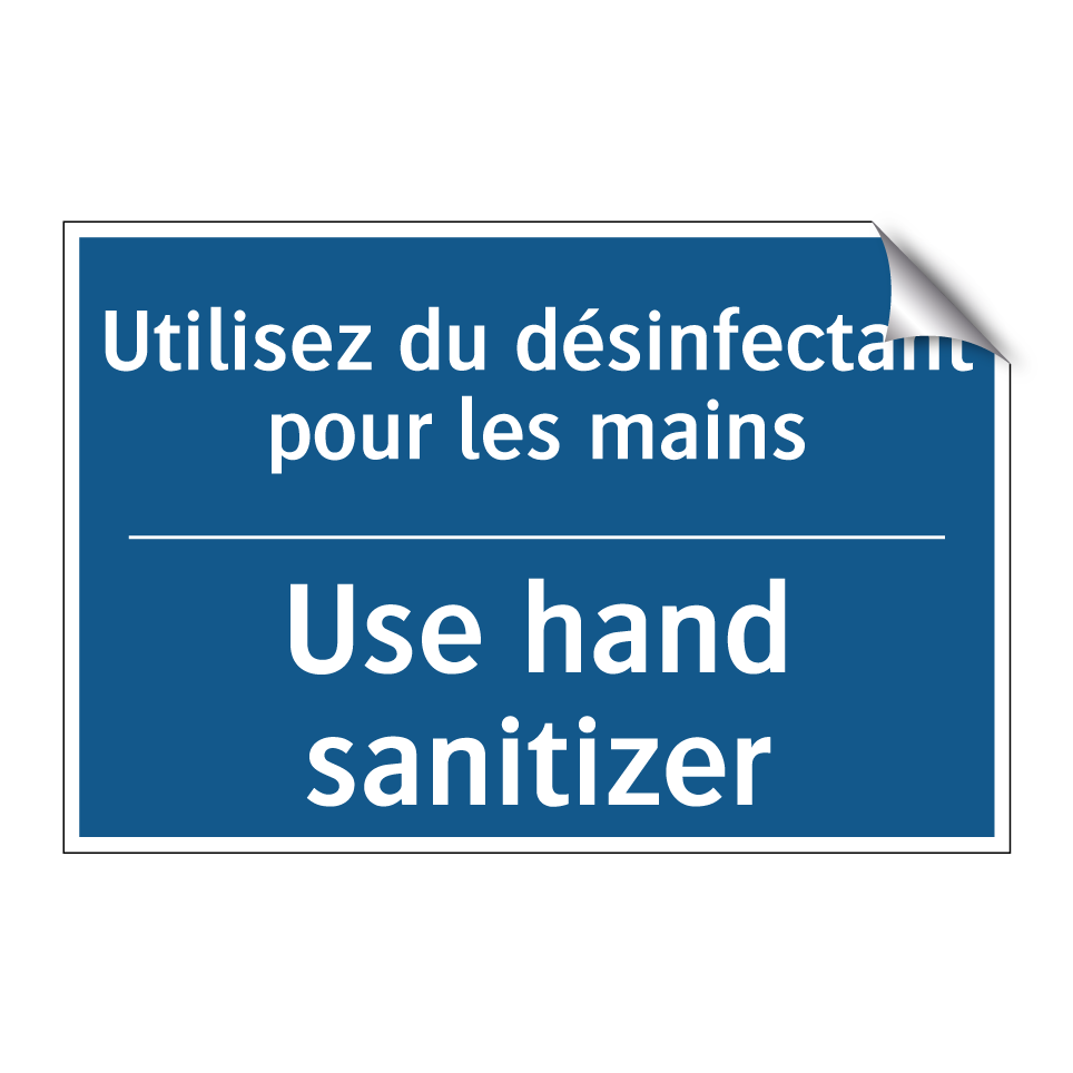 Utilisez du désinfectant pour  /.../ - Use hand sanitizer