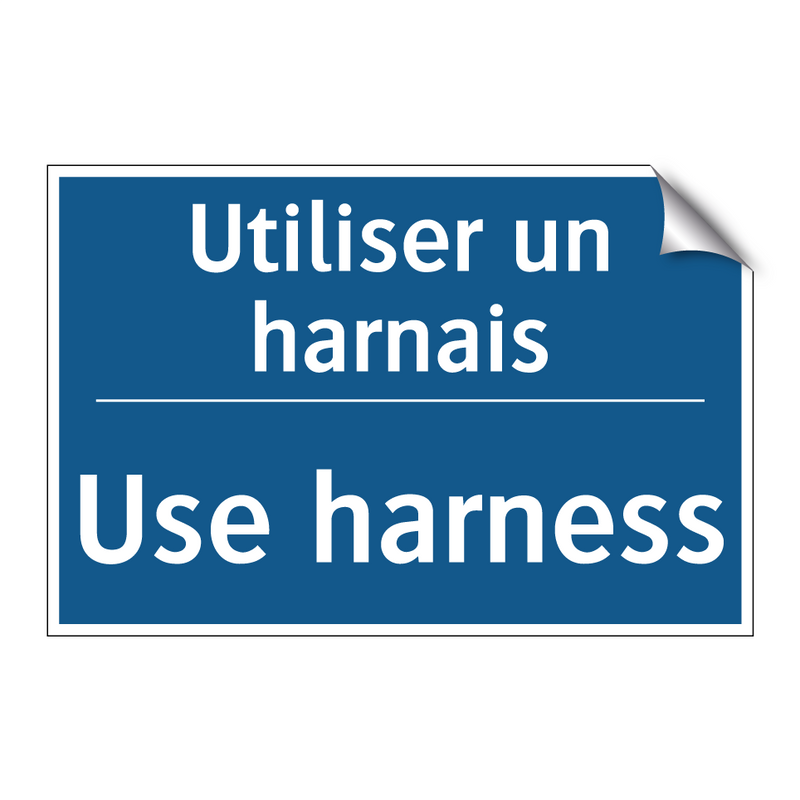 Utiliser un harnais - Use harness
