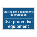 Utilisez des équipements de protection /.../ - Use protective equipment