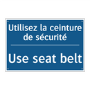 Utilisez la ceinture de sécurité /.../ - Use seat belt