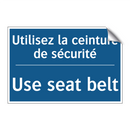 Utilisez la ceinture de sécurité /.../ - Use seat belt