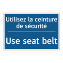 Utilisez la ceinture de sécurité /.../ - Use seat belt